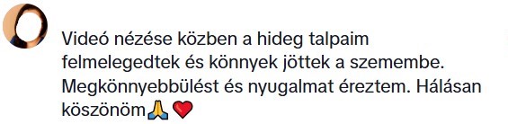 Visszajelzés egy TikTok-videó alatt, ahol sokan bizsergést és gyógyító energiát éreztek Edina energiaátadásán keresztül.