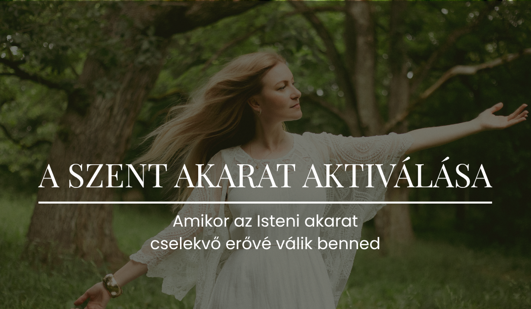 A-Szent-akarat-aktivalasa_Balogh-Edina